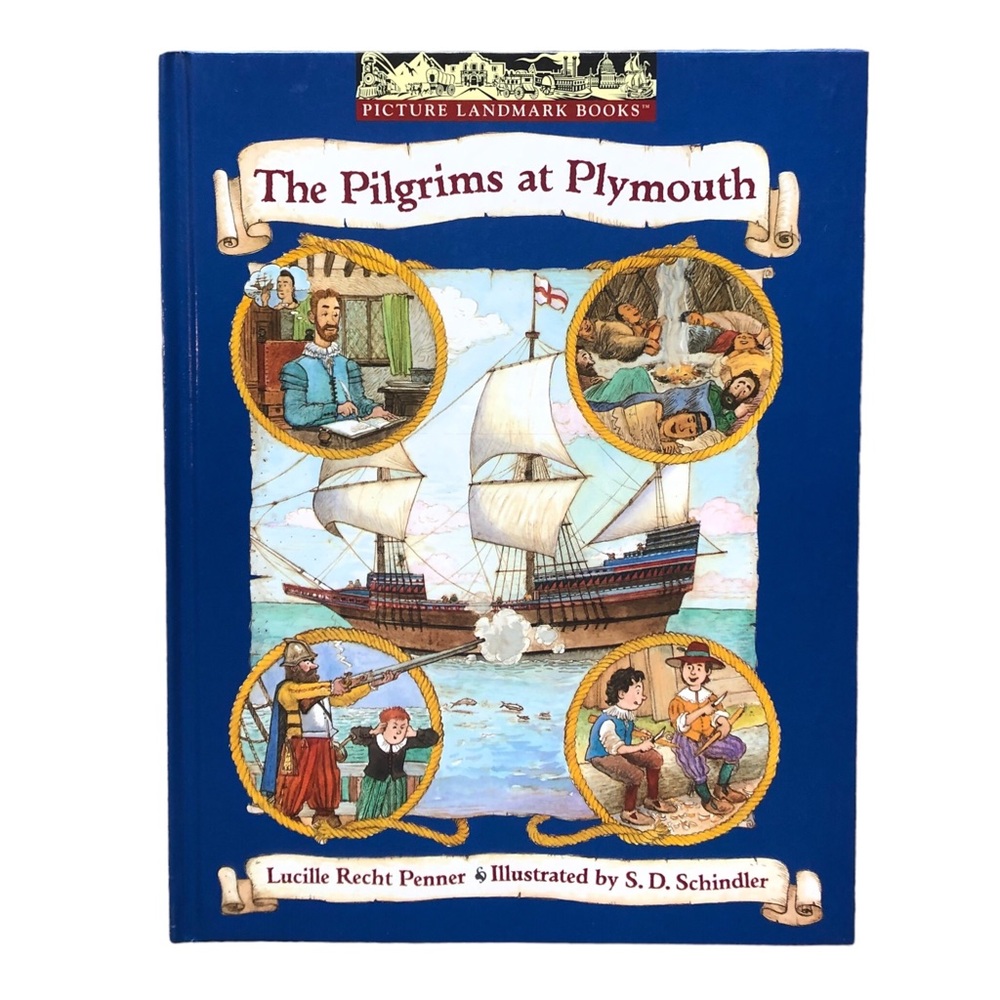 The Pilgrims at Plymouth by Lucille Rech Penner, Vintage 1996 Hardcover Book